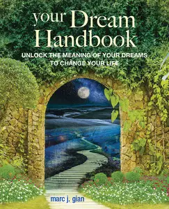 Your Dream Handbook Be empowered by your dreams to become the best version of yourself