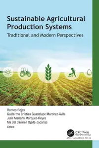 Sustainable Agricultural Production Systems Traditional and Modern Perspectives