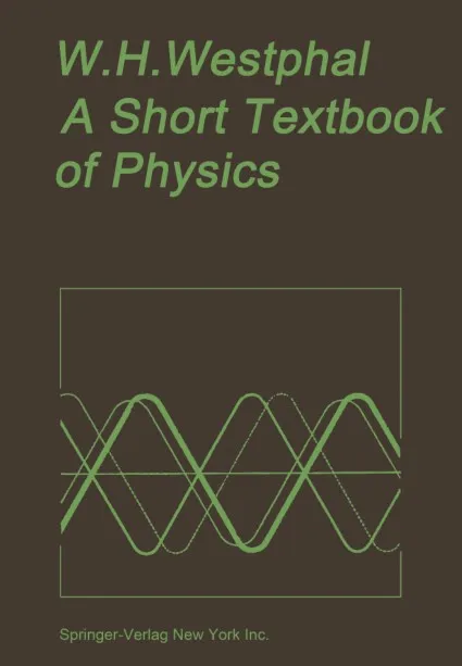 A Short Textbook of Physics Not Involving the Use of Higher Mathematics