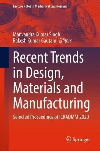 Recent Trends in Design, Materials and Manufacturing