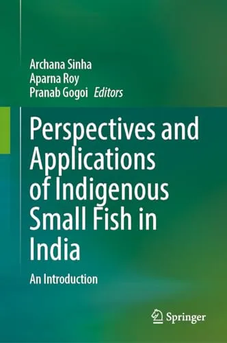 Perspectives and Applications of Indigenous Small Fish in India An Introduction