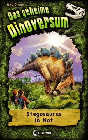 Rex Stone - Das geheime Dinoversum 7 - Stegosaurus in Not