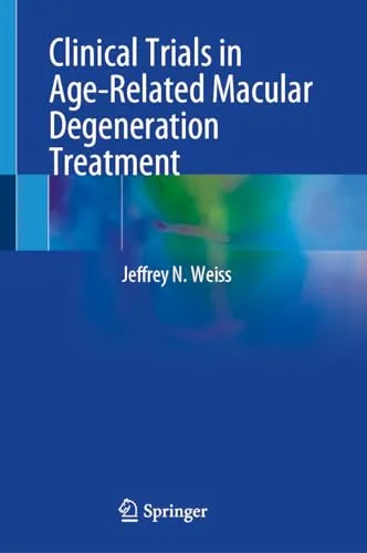 Clinical Trials in Age-Related Macular Degeneration Treatment