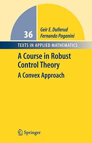 A Course in Robust Control Theory A Convex Approach