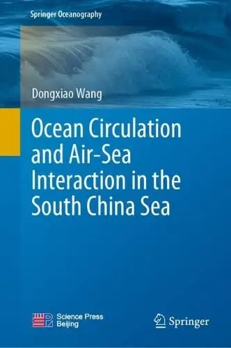 Ocean Circulation and Air-Sea Interaction in the South China Sea