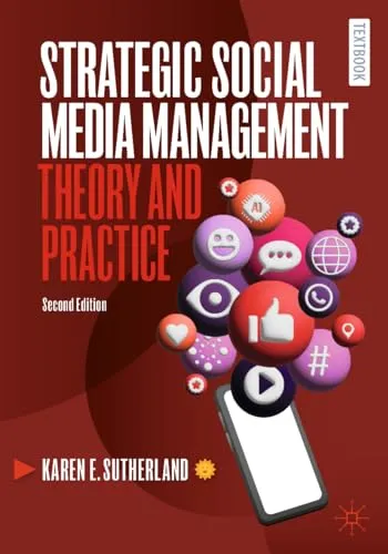 Strategic Social Media Management Theory and Practice, Second Edition