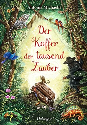 Antonia Michaelis - Der Koffer der tausend Zauber