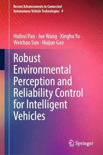 Robust Environmental Perception and Reliability Control for Intelligent Vehicles