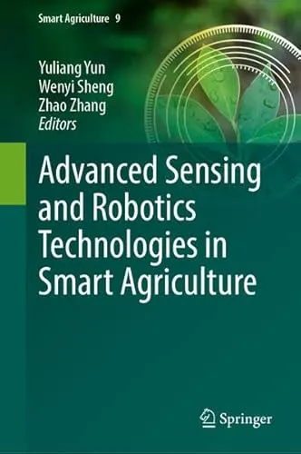 Advanced Sensing and Robotics Technologies in Smart Agriculture