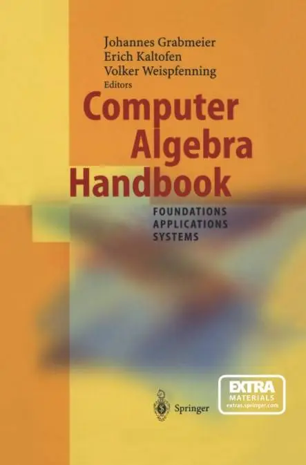 Computer Algebra Handbook Foundations · Applications · Systems