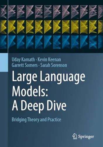 Large Language Models A Deep Dive Bridging Theory and Practice