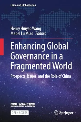 Enhancing Global Governance in a Fragmented World Prospects, Issues, and the Role of China