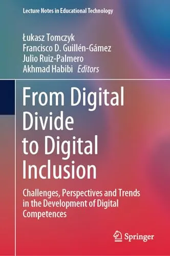 From Digital Divide to Digital Inclusion Challenges, Perspectives and Trends in the Development of Digital Competences