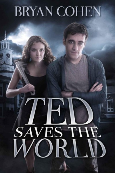 Ted Saves the World - Bryan Cohen 19ba63cc0b85ac61f14f9b10fe5dc42b