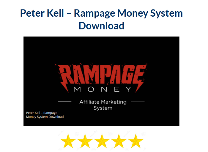 Peter Kell – Rampage Money System Download 2024