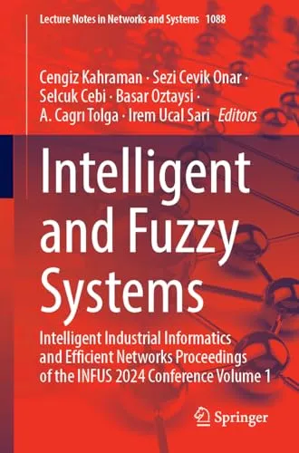 Intelligent and Fuzzy Systems (788 Pages)