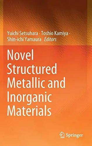 Novel Structured Metallic and Inorganic Materials