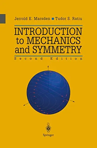 Introduction to Mechanics and Symmetry A Basic Exposition of Classical Mechanical Systems