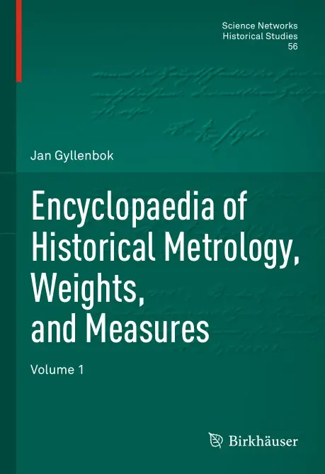 Encyclopaedia of Historical Metrology, Weights, and Measures Volume 1 (PDF,EPUB)