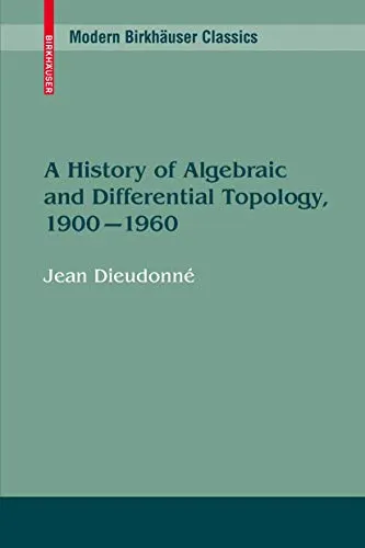 A History of Algebraic and Differential Topology, 1900 – 1960