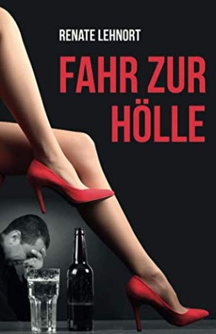 Cover: Renate Lehnort - Fahr zur H&ouml;lle