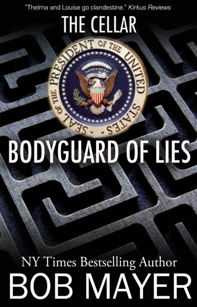 Bodyguard of Lies - Bob Mayer 266da8f00f5eb542f1ddb304adc5fa47