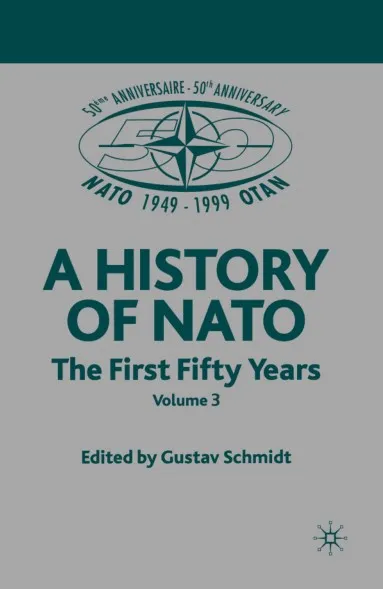 A History of NATO – The First Fifty Years Volume 3