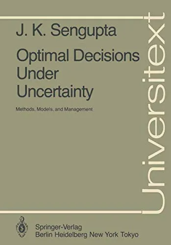 Optimal Decisions Under Uncertainty Methods, Models, and Management