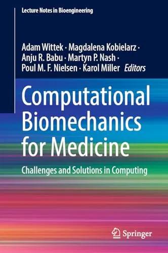 Computational Biomechanics for Medicine Challenges and Solutions in Computing