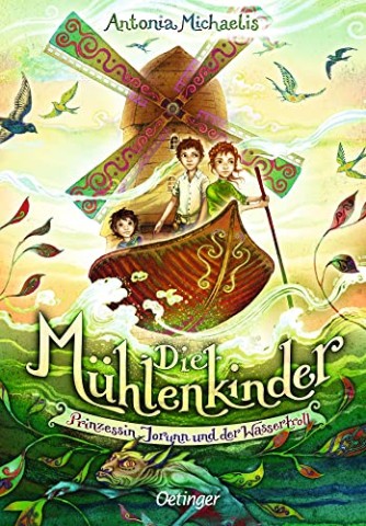Cover: Antonia Michaelis - Die M&uuml;hlenkinder