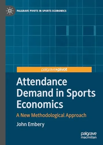 Attendance Demand in Sports Economics A New Methodological Approach