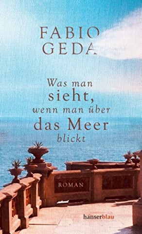 Cover: Fabio Geda - Was man sieht, wenn man &uuml;ber das Meer blickt