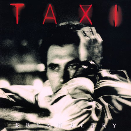 Bryan Ferry - Taxi (1993)