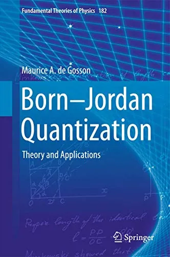 Born-Jordan Quantization Theory and Applications