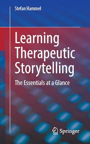 Learning Therapeutic Storytelling The Essentials at a Glance