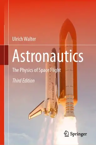 Astronautics The Physics of Space Flight, Third Edition