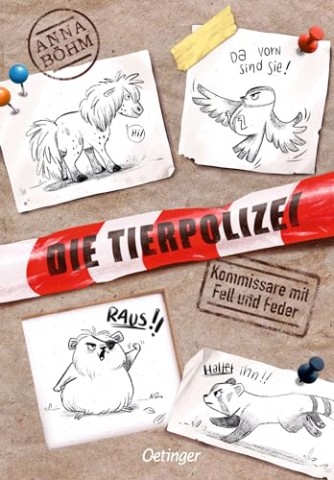 Anna B&ouml;hm - Die Tierpolizei 1. Kommissare mit Fell und Feder
