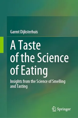 A Taste of the Science of Eating Insights from the Science of Smelling and Tasting