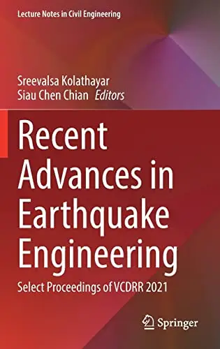 Recent Advances in Earthquake Engineering Select Proceedings of VCDRR 2021