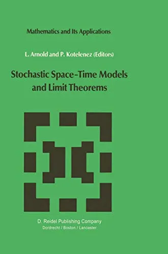 Stochastic Space-Time Models and Limit Theorems