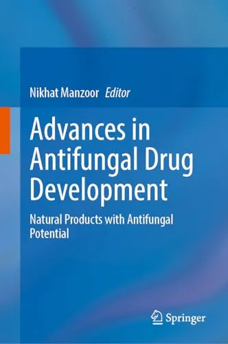 Advances in Antifungal Drug Development Natural Products with Antifungal Potential