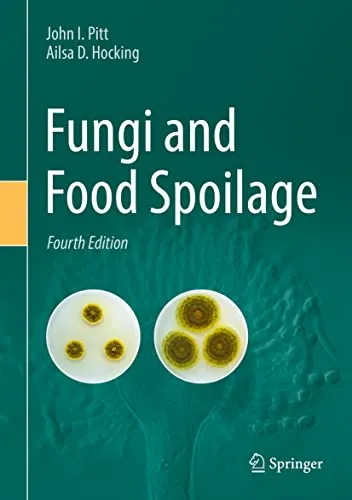 Fungi and Food Spoilage, Fourth Edition