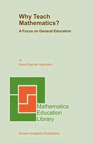 Why Teach Mathematics A Focus on General Education