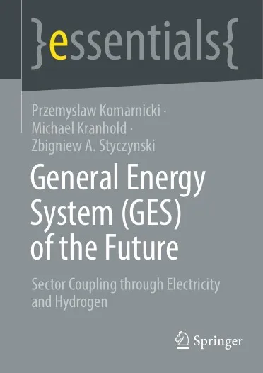 General Energy System (GES) of the Future Sector Coupling through Electricity and Hydrogen