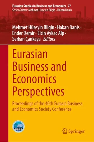 Eurasian Business and Economics Perspectives (619 Pages)