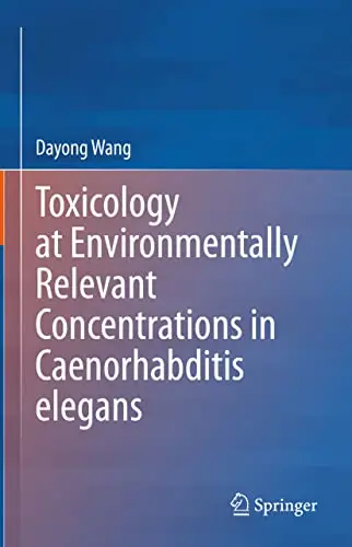 Toxicology at Environmentally Relevant Concentrations in Caenorhabditis elegans