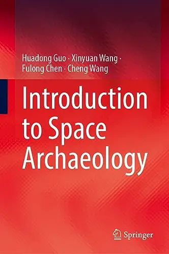 Introduction to Space Archaeology