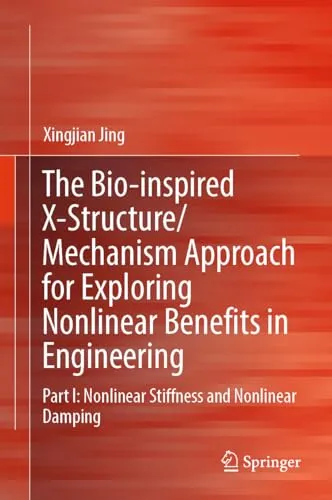 The Bio-inspired X-StructureMechanism Approach for Exploring Nonlinear Benefits in Engineering