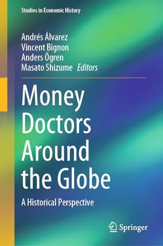 Money Doctors Around the Globe A Historical Perspective