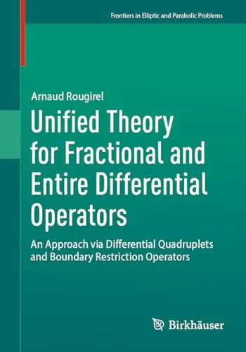 Unified Theory for Fractional and Entire Differential Operators